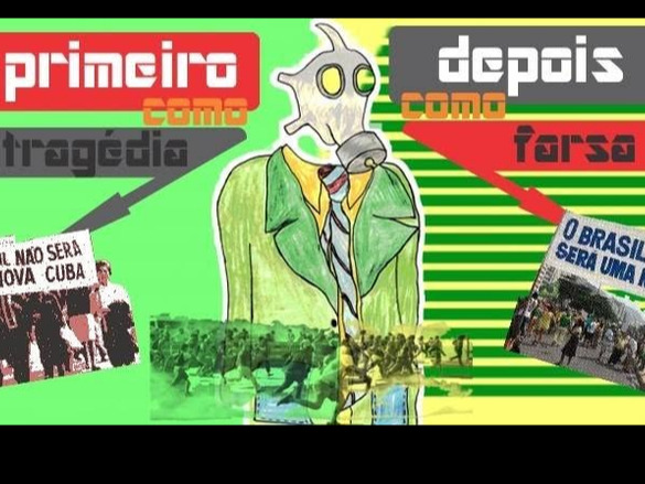 Primeiro como Tragédia, depois como Farsa